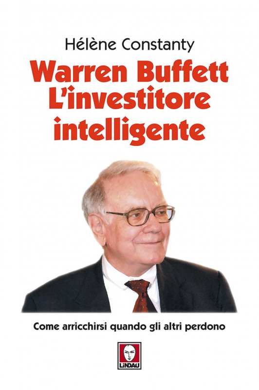 Warren Buffett - L'investitore intelligente.