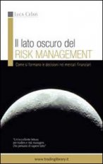 Il lato oscuro del risk management