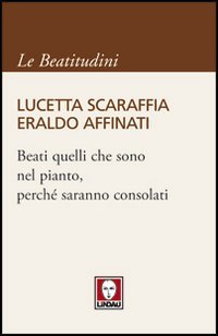 Beati quelli che sono nel pianto, perchè saranno consolati