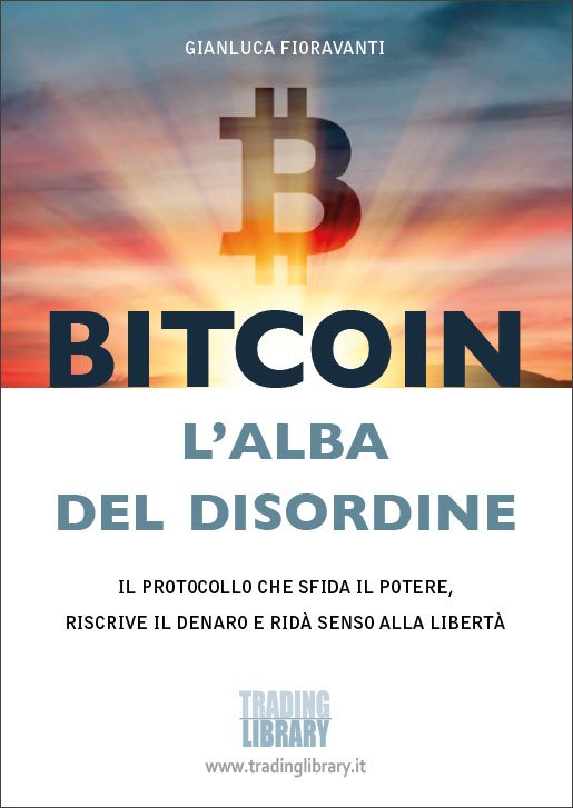 Bitcoin, l’alba del disordine
