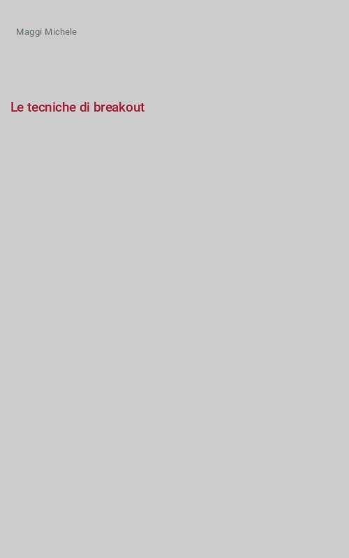 Le tecniche di breakout