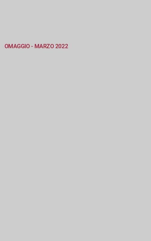 OMAGGIO - MARZO 2022