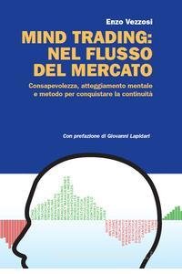 MIND TRADING: NEL FLUSSO DEL MERCATO