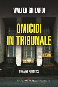 OMICIDI IN TRIBUNALE