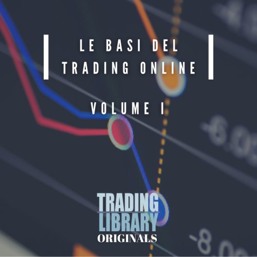 Le basi del Trading Online – Vol I