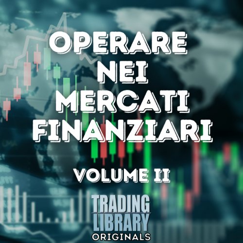 OPERARE NEI MERCATI FINANZIARI - VOLUME II
