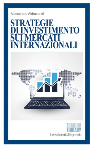 STRATEGIE DI INVESTIMENTO SUI MERCATI INTERNAZIONALI