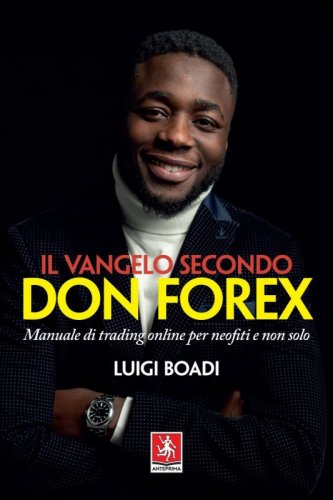 Il vangelo secondo Don Forex