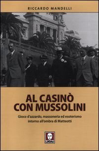 Al casinò con Mussolini