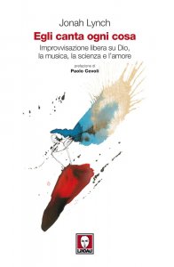 Egli canta ogni cosa