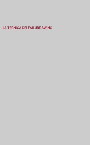 LA TECNICA DEI FAILURE SWING