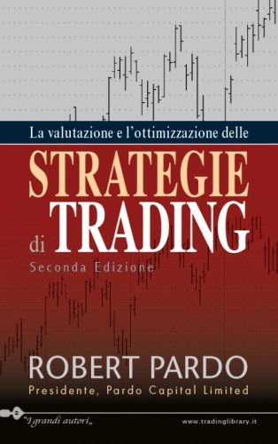 TRADING LIBRARY WAREHOUSE - La Valutazione e l'Ottimizzazione delle strategie di trading
