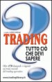 Trading: tutto ciò che devi sapere